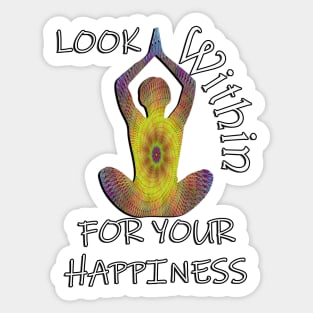 Inspirational Quote: Look Within For Your Happiness, Yoga Graphic Motivational Sticker